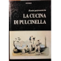 La cucina di Pulcinella. Ricette gastronomiche.