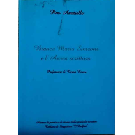 Bianca Maria Simeoni e L'Aurea scrittura.