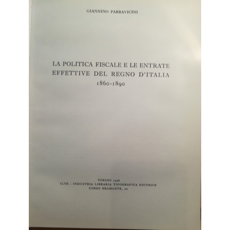 La politica fiscale e le entrate effettive del Regno d'Italia. 1860-1890.