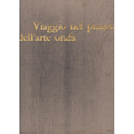 Viaggio nel pianeta dell'arte orafa