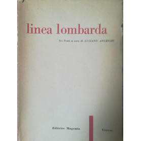 Linea lombarda. Sei poeti a cura di Luciano Anceschi.Librisaggi