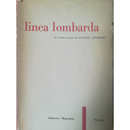 Linea lombarda. Sei poeti a cura di Luciano Anceschi.