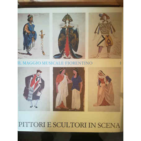 Il Maggio Musicale Fiorentino. 1. Pittori e scultori in Toscana.