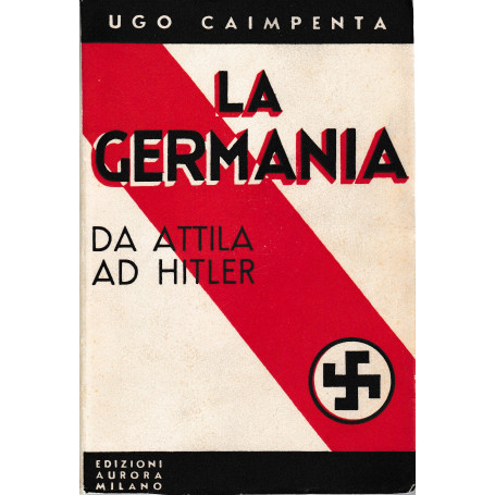 La Germania. Da Attila a Hitler
