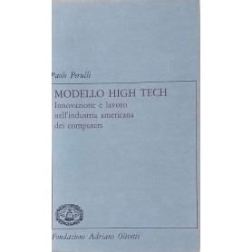 Modello High Tech. Innovazione e lavoro nell'industria americana dei computers