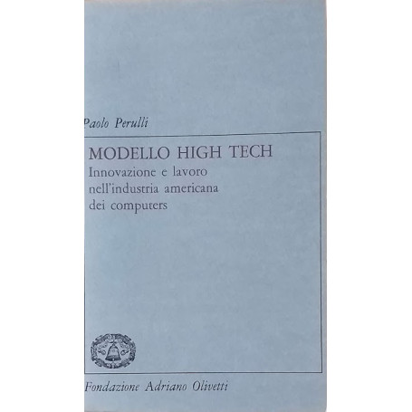 Modello High Tech. Innovazione e lavoro nell'industria americana dei computers