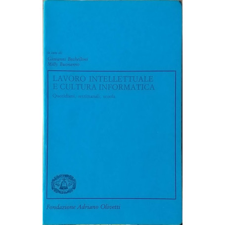 Lavoro intellettuale e cultura informatica. Quotidiani  settimanali  scuola