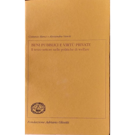 Beni pubblici e virtù private. Il terzo settore nelle politiche di welfare