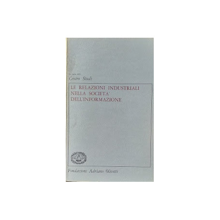 Le relazioni industriali nella società dell'informazione