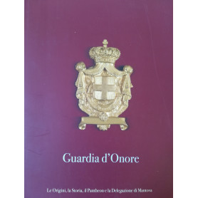 Guardia d'Onore. Le Origini