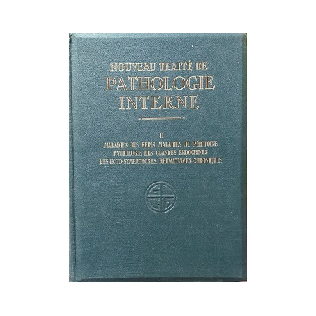 Nouveau Traité de Pathologie Interne  vol. II  deuxième partie