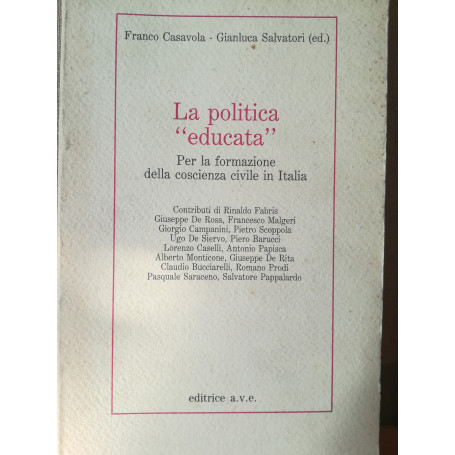 La politica "educata". Per la formazione della coscienza civile in Italia.