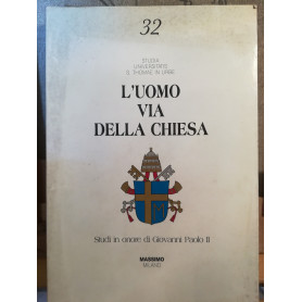 L'uomo via della Chiesa. Studi in onore di Giovanni Paolo II.