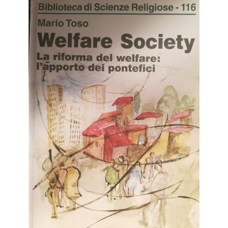 Welfare Society. La riforma del welfare: l'apporto dei pontefici.