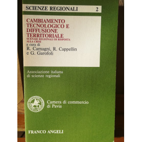 Cambiamento tecnologico e diffusione territoriale. Scenari regionali di risposta alla crisi.