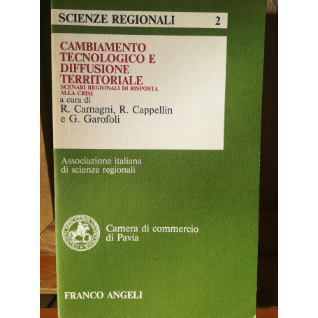 Cambiamento tecnologico e diffusione territoriale. Scenari regionali di risposta alla crisi.