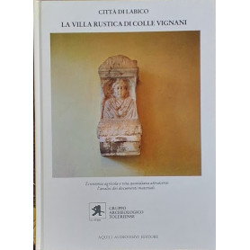 Città  di Labico: la villa rustica di Colle Vignani