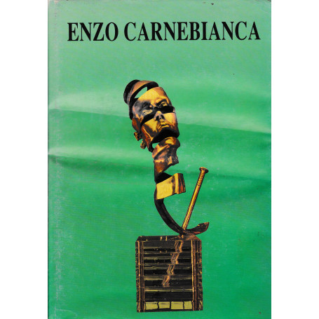 Enzo Carnebianca. Bronzi - ori - tecniche miste. 27 Aprile - 15 Maggio 1994