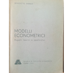 Modelli econometrici. Aspetti teorici e applicativi.