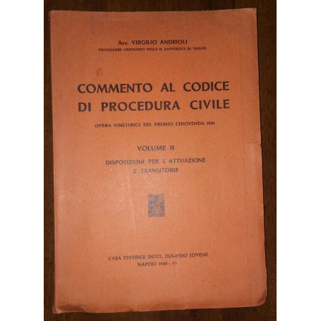COMMENTO AL CODICE DI PROCEDURA CIVILE VOL.II DISPOSIZIONI PER L'ATTUAZIONE E TRANSITORIE