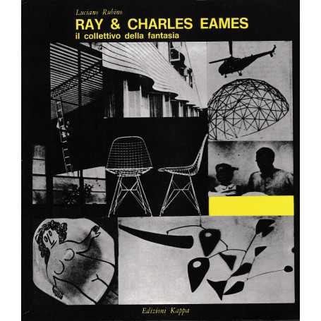 Ray & Charles Eames il collettivo della fantasia