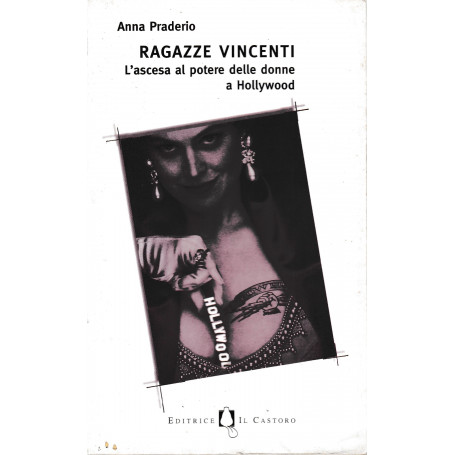 Ragazze vincenti. L'ascesa al potere delle donne di Hollywood