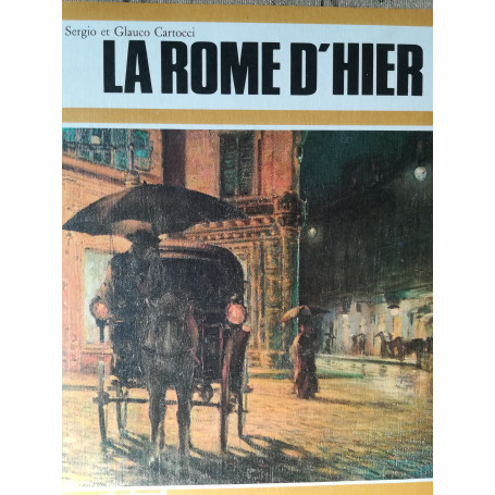La Rome d'hier.