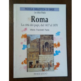 Roma la città  dei papi dal 1417 al 1870