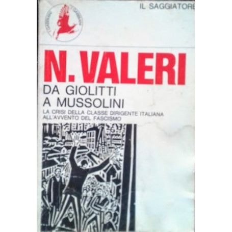 Da Giolitti a Mussolini. Momenti della crisi del liberalismo