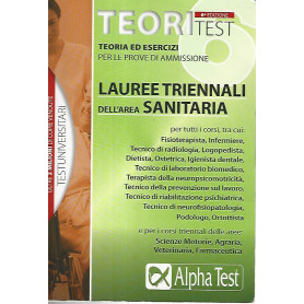 Teoritest. Teoria ed esercizi per le prove di ammissione. Lauree triennali dell'area sanitaria