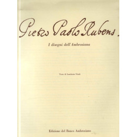 Pietro Paolo Rubens. I disegni dell'ambrosiana