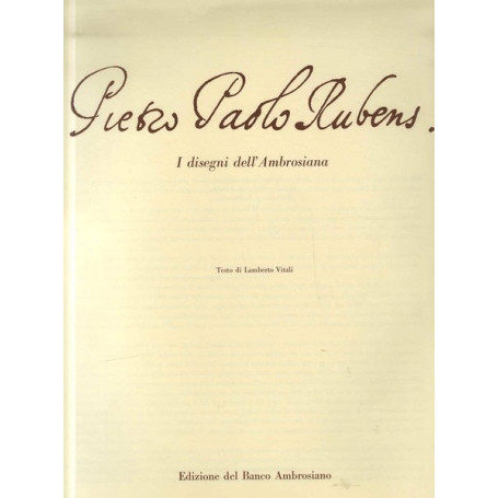 Pietro Paolo Rubens. I disegni dell'ambrosiana