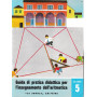 Guida di pratica didattica per l'insegnamento dell'aritmetica. Classe 5 - Scuola in atto n. 27