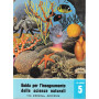 Guida per l'insegnamento delle scienze naturali. Classe 5 - Scuola in atto n. 30