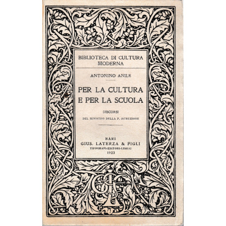 Per la cultura e per la scuola discorsi del Ministro della P. Istruzione