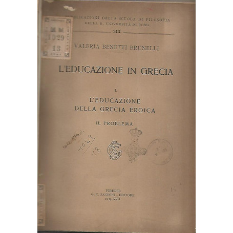 L'educazione in Grecia. 1 L'educazione della Grecia eroica il problema
