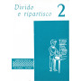 Divido e ripartisco classe 2^. 32 schede per esercizi di divisione