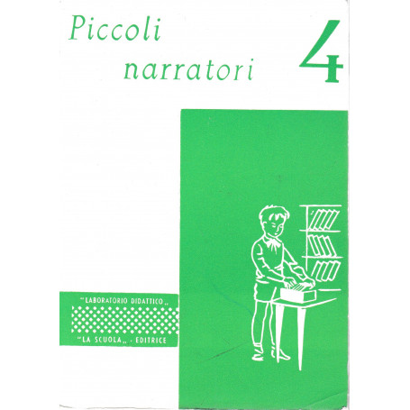 Piccoli narratori classe 4^. 32 schede semplici con raccontini da completare