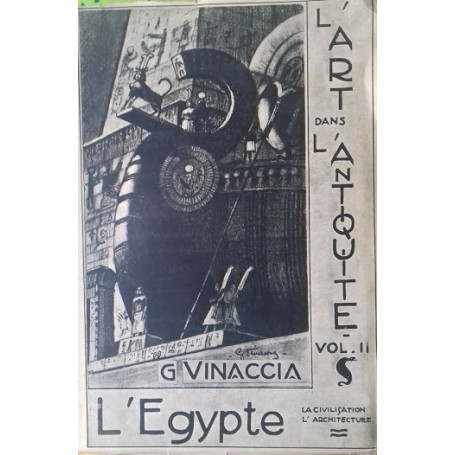 L'Art dans l'Antiquité. Vol. II: L'Egypte. La civilisation del l'architecture