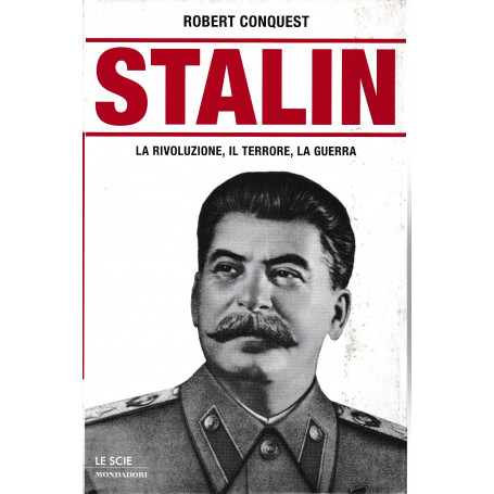 Stalin. La rivoluzione  il terrore  la guerra