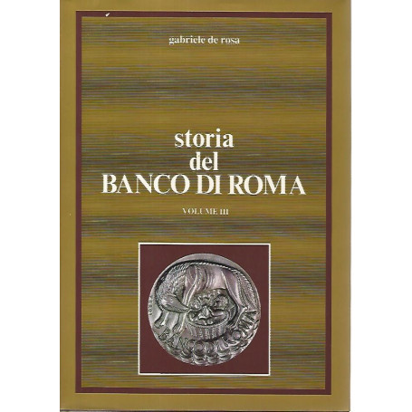Storia del banco di Roma. Volume III