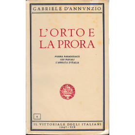 L'orto e la prora. Poema paradisiaco odi navali l'armata d'Italia