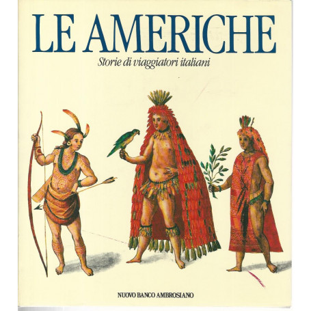 Le Americhe. Storie di viaggiatori italiani