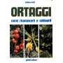 Ortaggi come riconoscerli e coltivarli