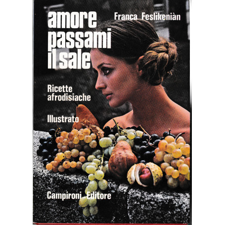 Amore passami il sale. Ricette afrodisiache