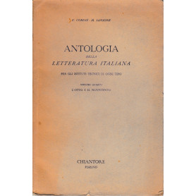 Antologia della letteratura Italiana. Vol. 4°. L'otto e il Novecento