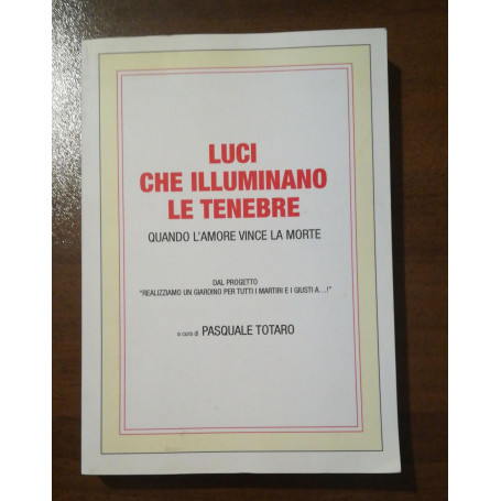 LUCI CHE ILLUMINANO LE TENEBRE