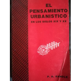 El pensamiento urbanistico en los siglos XIX y XX.