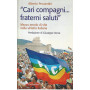 Cari compagni..fraterni saluti