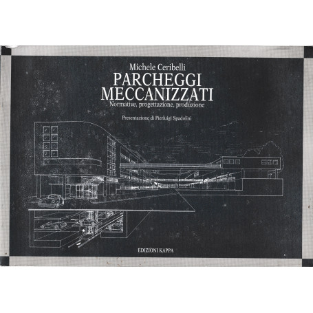 Parcheggi meccanizzati. Normative  progettazione  produzione
